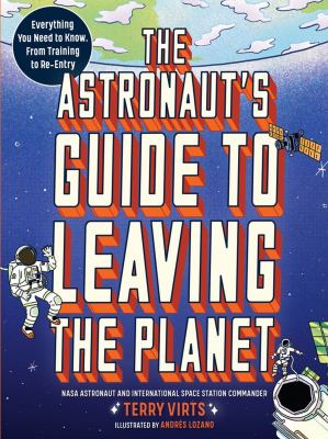 The astronaut's guide to leaving the planet