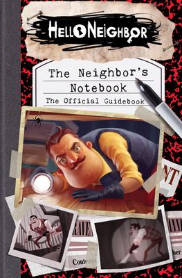 The neighbor's notebook : the official guidebook