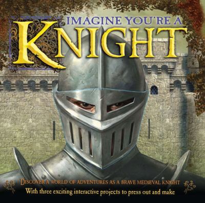 Imagine you're a knight