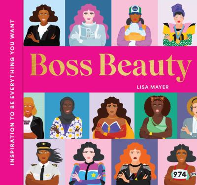 Boss beauty : inspiration to be everything you want