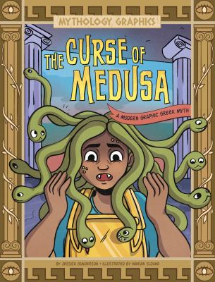 The curse of Medusa : a modern graphic Greek myth