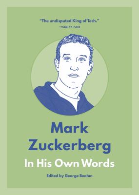 Mark Zuckerberg : in his own words