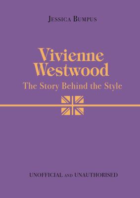 Vivienne Westwood : the story behind the style