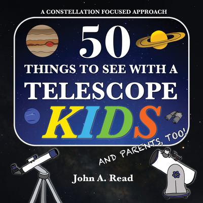 50 things to see with a telescope : kids, and parents, too