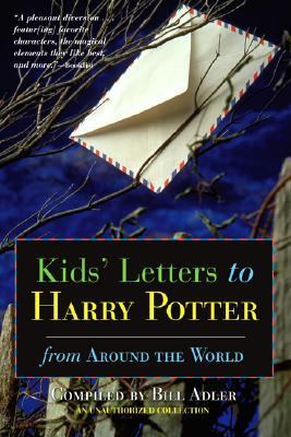 Kids' letters to Harry Potter from around the world : an unauthorized collection