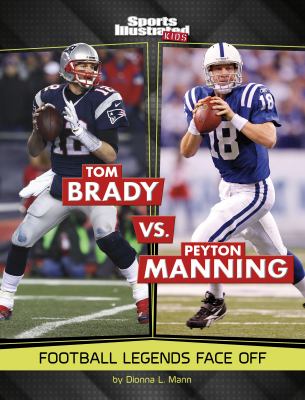 Tom Brady vs. Peyton Manning : football legends face off