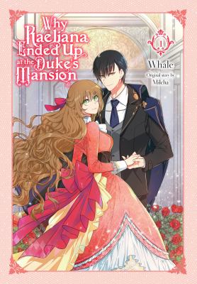 Why Raeliana ended up at the duke's mansion. Volume 1, A his-and-hers contract /