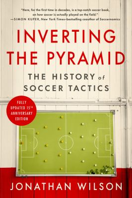 Inverting the pyramid : the history of soccer tactics