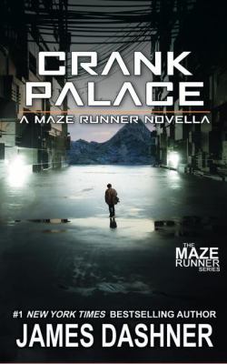 Crank Palace : a maza runner novella