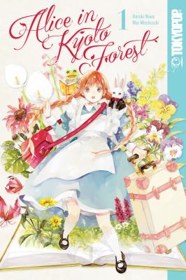 Alice in Kyoto Forest. Volume 1 /