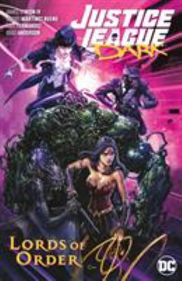 Justice League Dark. Vol. 02, Lords of order