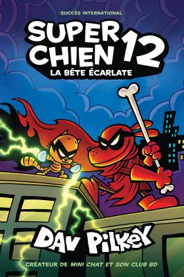 Super Chien. 12, La bête écarlate /