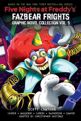 Five nights at Freddy's : Fazbear frights graphic novel collection. 5 /