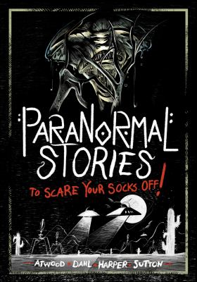 Paranormal stories to scare your socks off!