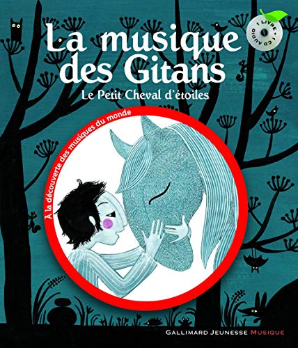 La musique des gitans : le petit cheval d'étoiles