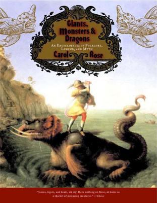 Giants, monsters, and dragons : an encyclopedia of folklore, legend, and myth