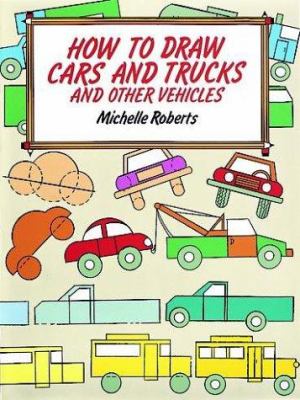 How to draw cars and trucks and other vehicles