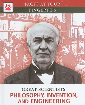 Great scientists : philosophy, invention, and engineering