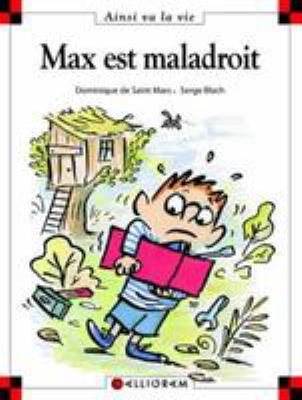 Max est maladroit