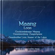 Maang : Gookomisinaan Maang genawendang zaaga'iganan = Loon : Grandmother Loon, keeper of the lakes