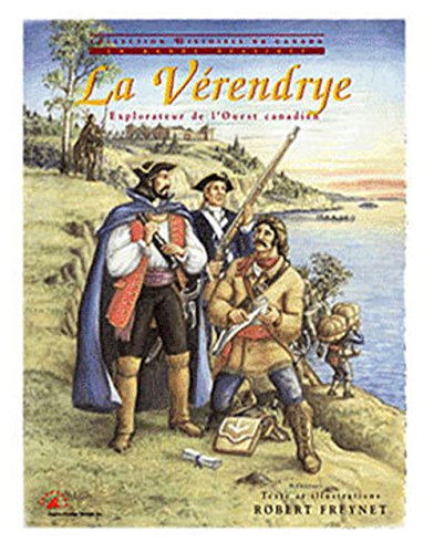 La Vérendrye, explorateur de l'Ouest canadien