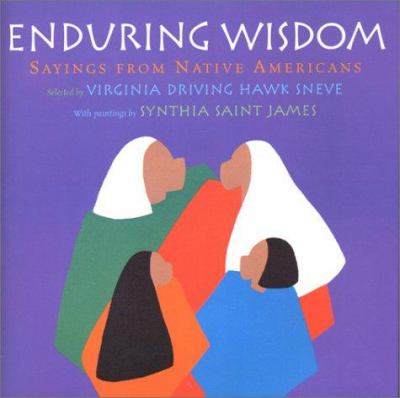 Enduring wisdom : sayings from Native Americans