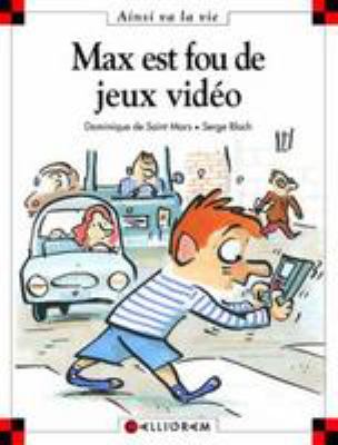 Max est fou de jeux vidéo