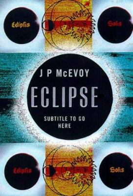 Eclipse : the science and history of nature's most spectacular phenomenon