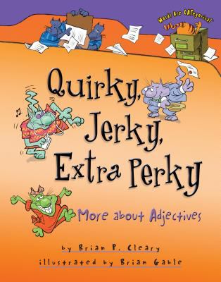 Quirky, jerky, extra-perky : more about adjectives