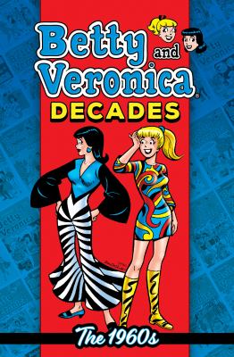 Betty & Veronica Decades : the 1960's