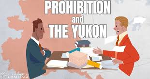 Prohibition and the Yukon