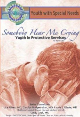 Somebody hear me crying : youth in protective services