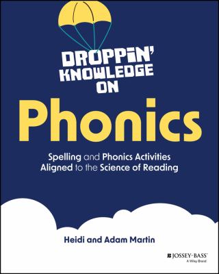 Droppin' knowledge on phonics : spelling and phonics activities aligned to the science of reading