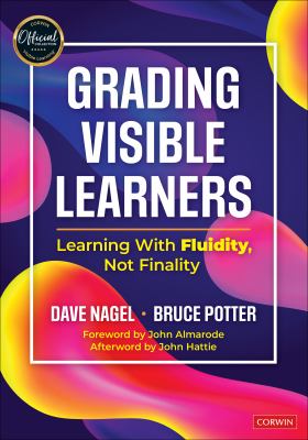 Grading visible learners : learning with fluidity, not finality