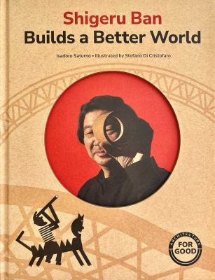 Shigeru Ban builds a better world