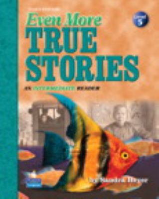 Even more true stories : an intermediate reader