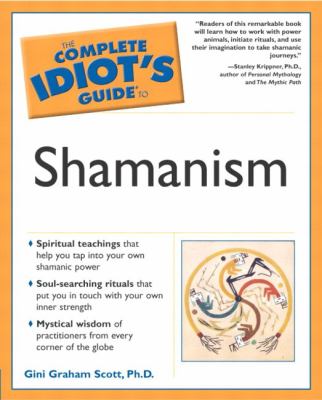 The complete idiot's guide to shamanism