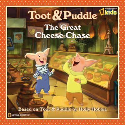 Toot & Puddle : the great cheese chase
