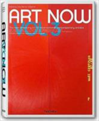 Art now. Vol. 3, A cutting-edge selection of today's most exciting artists /