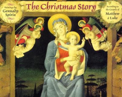 The Christmas story : according to the Gospels of Matthew and Luke from the King James Bible