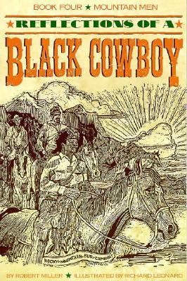 Reflections of a Black cowboy. Book 4. Mountain men /