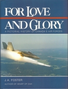 For love and glory : a pictorial history of Canada's air forces