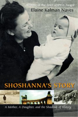 Shoshanna's story : a mother, a daughter and the shadows of history