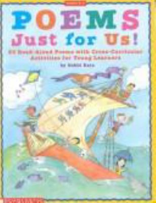 Poems just for us! : 50 read-aloud poems with cross-curricular activities for young learners