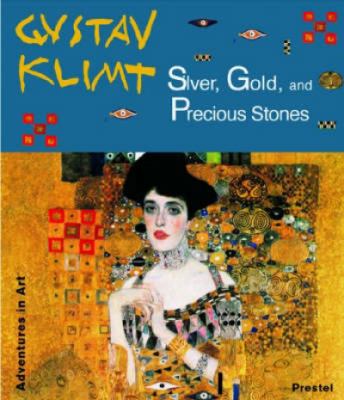 Gustav Klimt : silver, gold, and precious stones