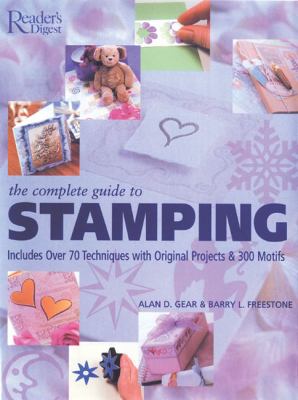 The complete guide to stamping : over 70 techniques with 20 original projects and 300 motifs