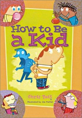 How to-- be a kid