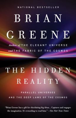 The hidden reality : parallel universes and the deep laws of the cosmos