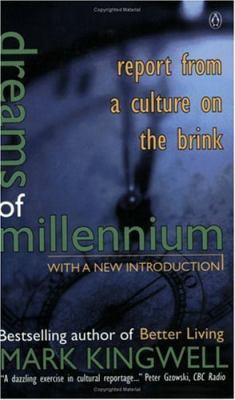 Dreams of millennium : report from a culture on the brink
