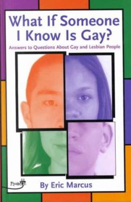 What if someone I know is gay? : answers to questions about gay and lesbian people